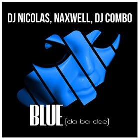 DJ NICOLAS, NAXWELL, DJ COMBO - BLUE (DA BA DEE)
